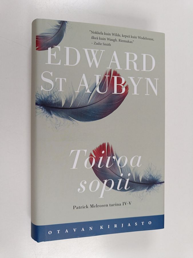 Edward St Aubyn : Toivoa sopii : Patrick Melrosen tarina IV-V