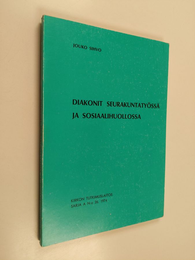 Diakonit seurakuntatyössä ja sosiaalihuollossa