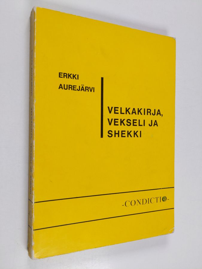Erkki Aurejärvi : Velkakirja, vekseli ja shekki