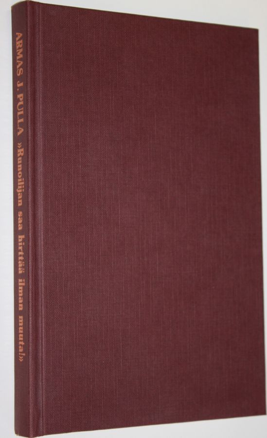 Armas J. Pulla : Runoilijan saa hirttää ilman muuta : seikkailuromaani 1400-luvun Pariisista