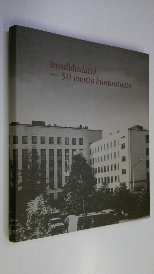 Invalidisäätiö - 50 vuotta kuntoutusta