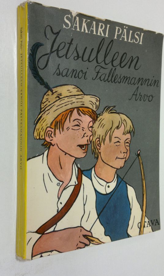 Sakari Pälsi : Jetsulleen sanoi fallesmannin Arvo : valikoima poikajuttuja