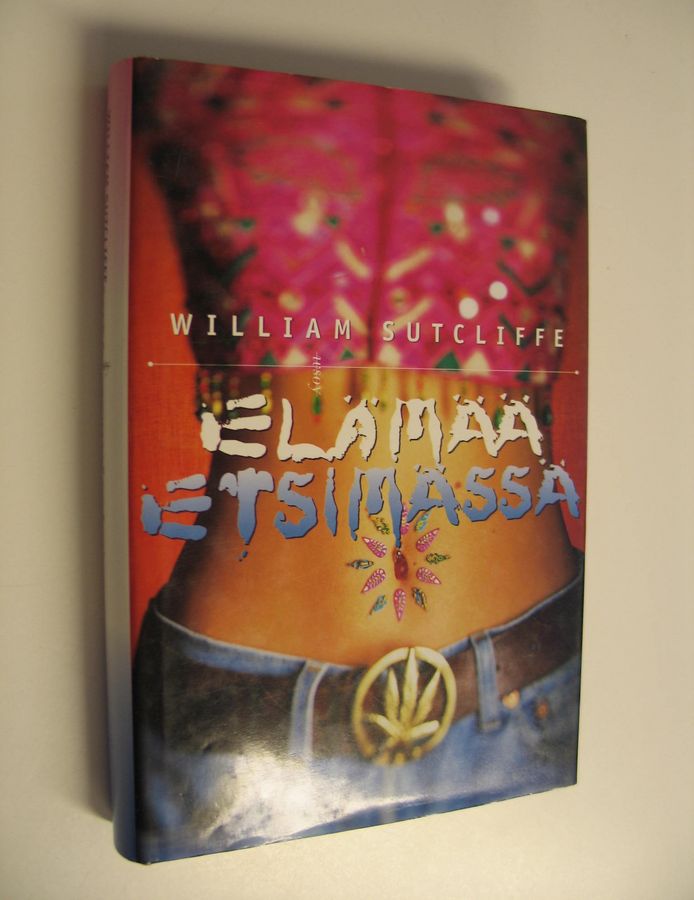 William Sutcliffe : Elämää etsimässä
