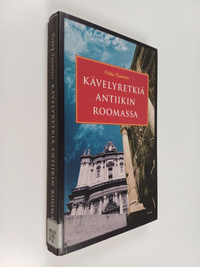 Pekka Tuomisto : Kävelyretkiä antiikin Roomassa