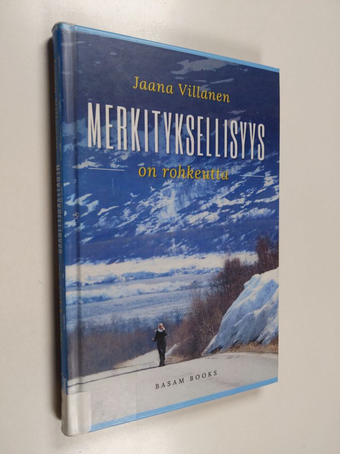 Merkityksellisyys on rohkeutta