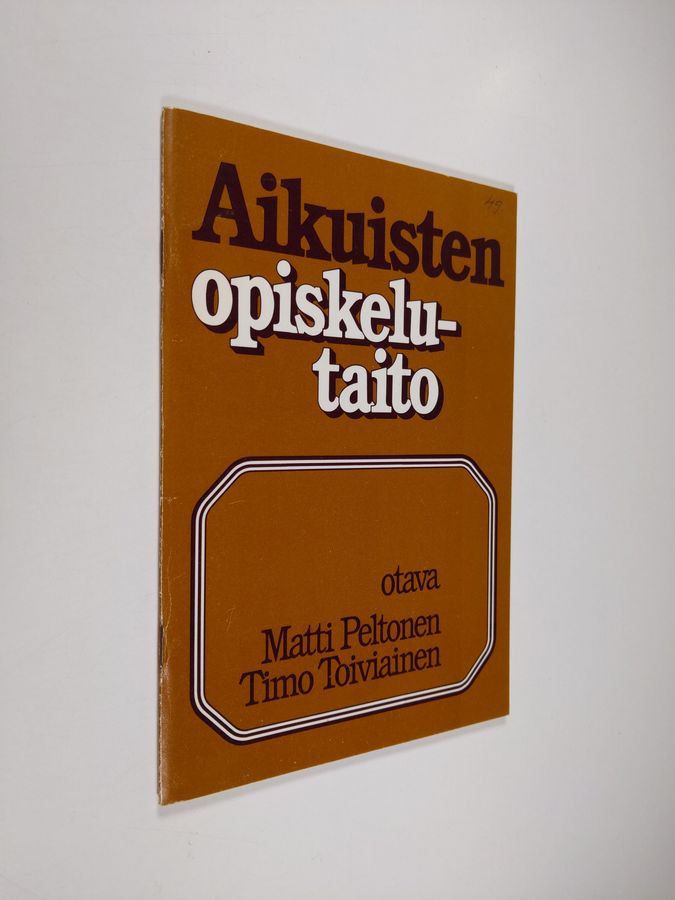 Matti Peltonen & Timo Toiviainen : Aikuisten opiskelutaito