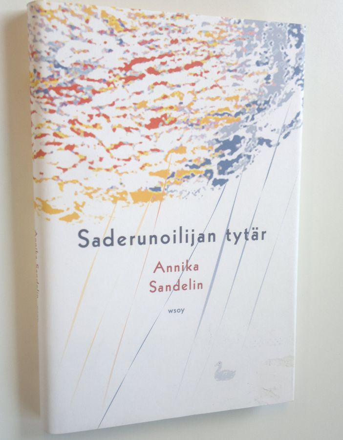 Annika Sandelin : Saderunoilijan tytär