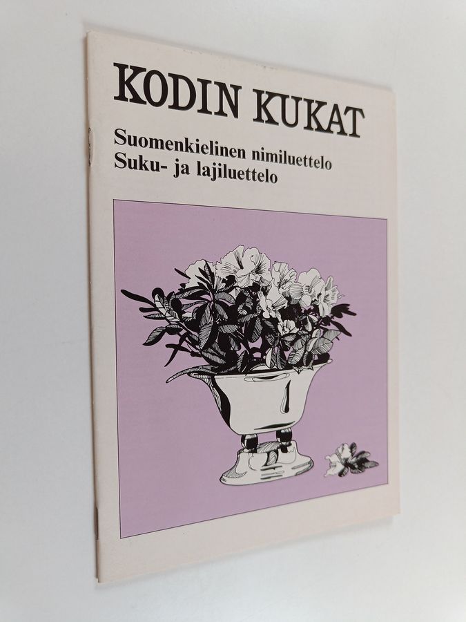 Viena ym. Homanen : Kodin kukat Suomenkielinen nimiluettelo : suku- ja lajiluettelo
