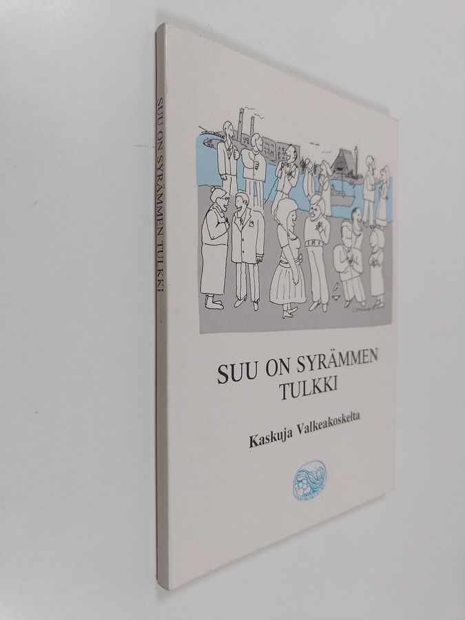 Suu on syrämmen tulkki