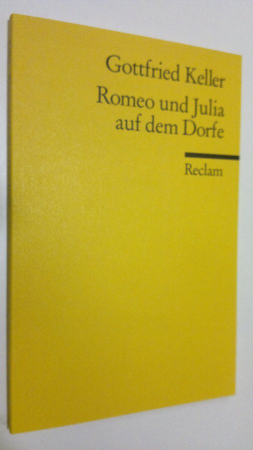 Gottfried Keller : Romeo und Julia auf dem Dorfe