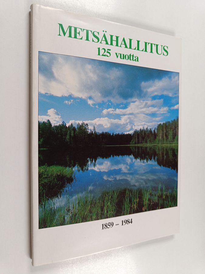 Metsähallitus 125 vuotta 1859-1984.