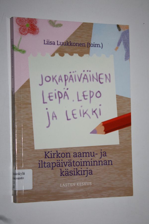 Jokapäiväinen leipä, lepo ja leikki
