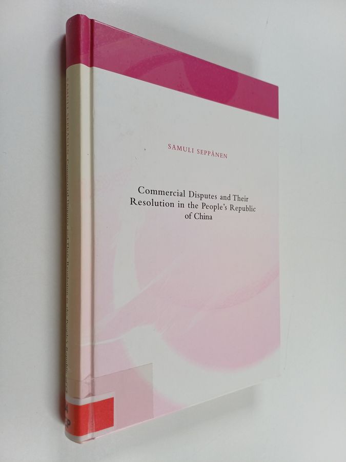 Commercial disputes and their resolution in the People's Republic of China
