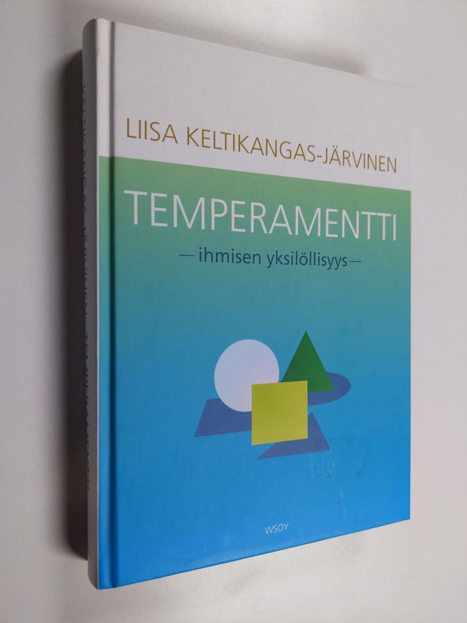 Liisa Keltikangas-Järvinen : Temperamentti : ihmisen yksilöllisyys