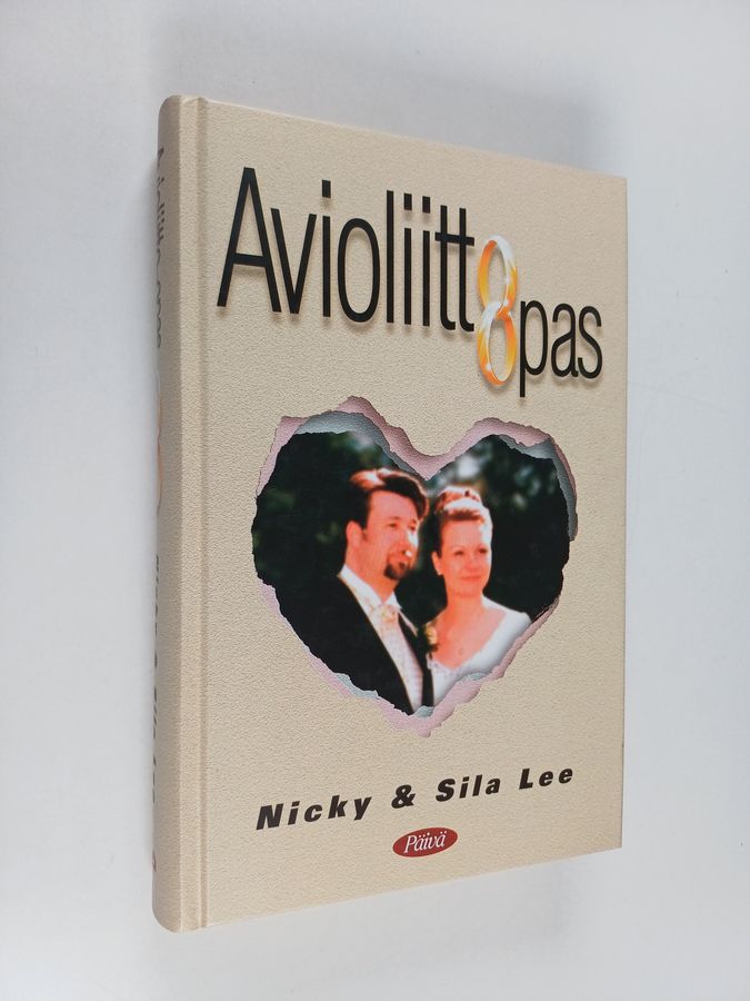 Nicky Lee : Avioliitto-opas : avioliitto on pysyvän ihmissuhteen rakentamista