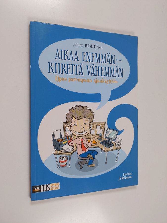 Aikaa enemmän - kiirettä vähemmän