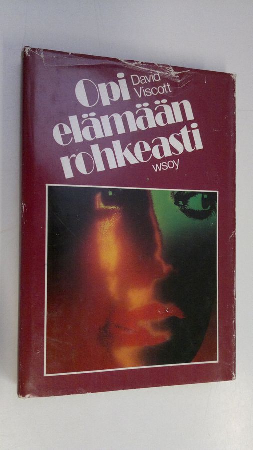 David Viscott : Opi elämään rohkeasti