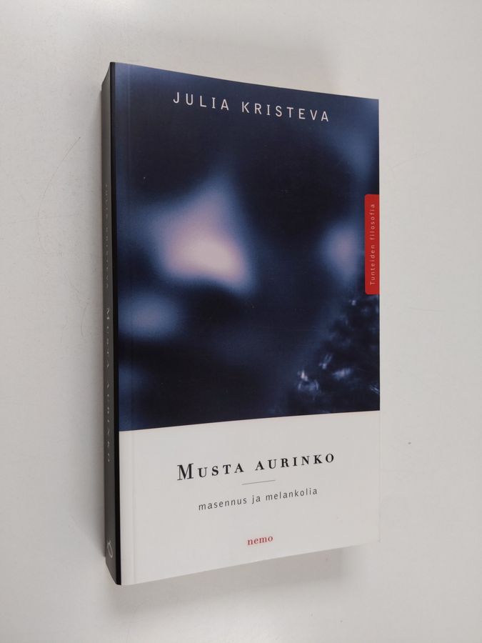 Julia Kristeva : Musta aurinko : masennus ja melankolia