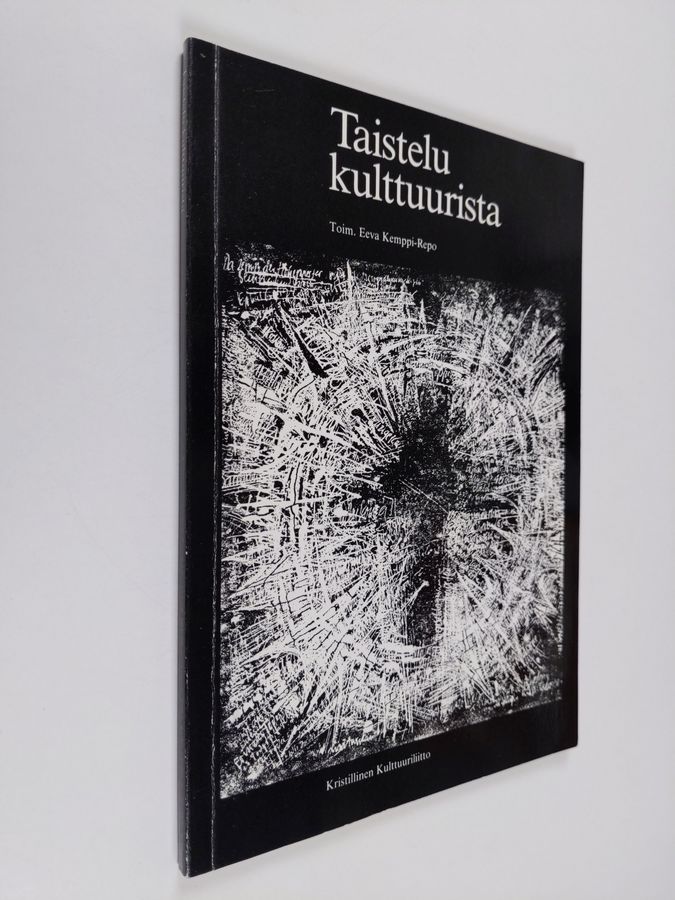 Eeva (toim.) Kemppi-Repo : Taistelu kulttuurista : Kristillisen kulttuuriliiton 40-vuotisjuhlajulkaisu