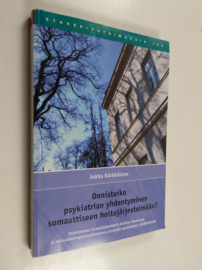 Onnistuiko psykiatrian yhdentyminen somaattiseen hoitojärjestelmään?