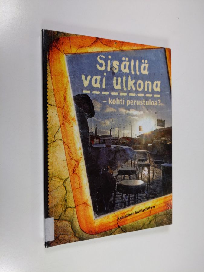 Sisällä vai ulkona