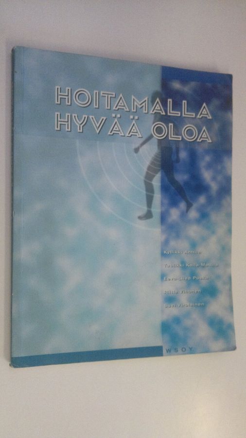 Kyllikki ym. Anttila : Hoitamalla hyvää oloa