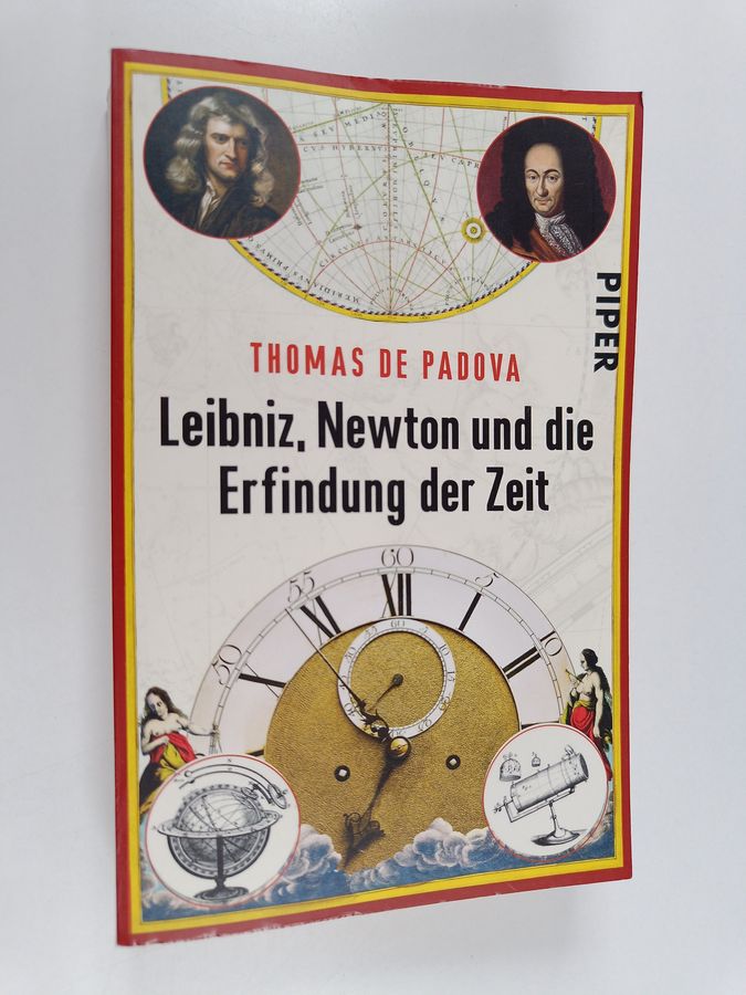 Leibniz, Newton und die Erfindung der Zeit