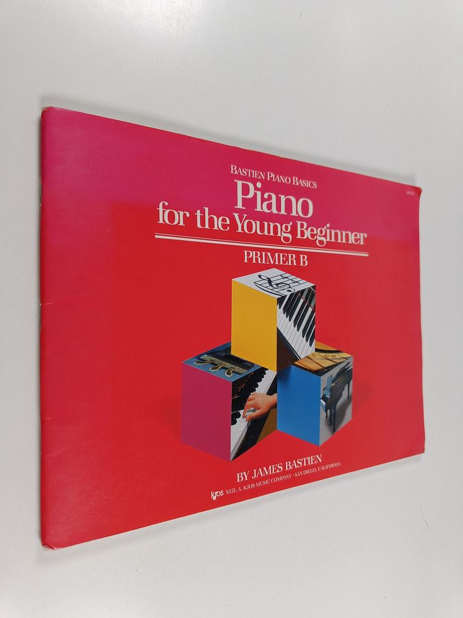James W. Bastien : Bastien Piano Basics for the Young Beginner : Primer B