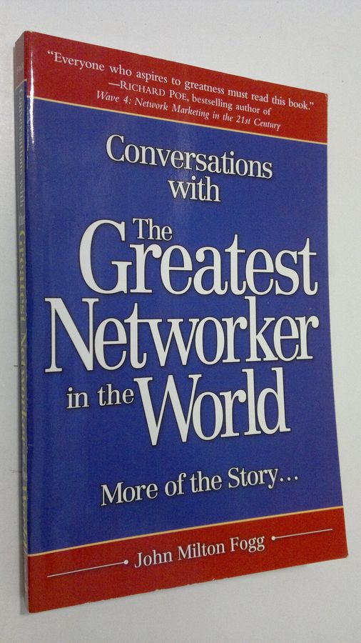 Conversations with the Greatest Networker in the World