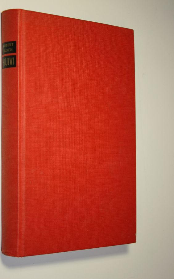 Robert Bloch : Huivi : jännitysromaani