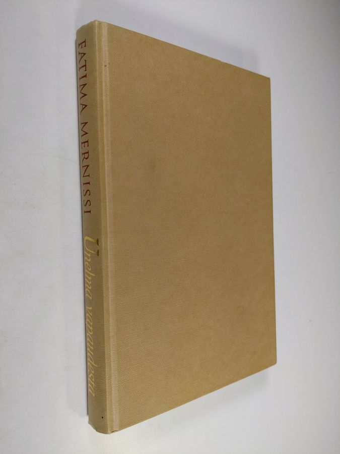 Fatima Mernissi : Unelma vapaudesta : lapsuuteni haaremissa