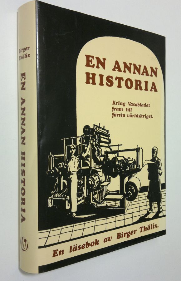 Birger Thölix : En annan historia - Kring Vasabladet fram till första världskriget