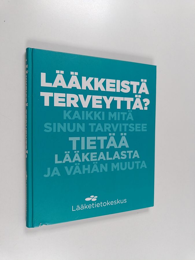Lääkkeistä terveyttä?