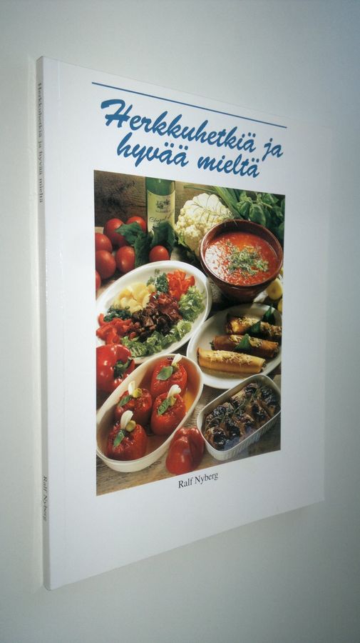 Ralf Nyberg : Herkkuhetkiä ja hyvää mieltä