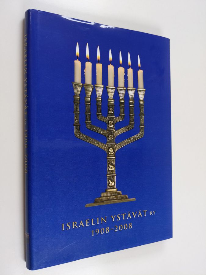 Hannu ym. Elo : Israelin ystävät ry 1908-2008