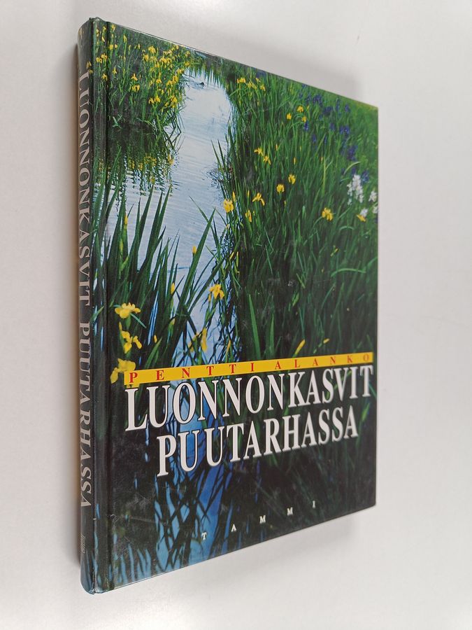 Pentti Alanko : Luonnonkasvit puutarhassa