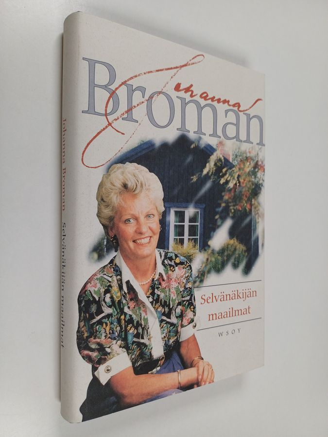 Johanna Broman : Selvänäkijän maailmat : tämä maailma, henkimaailma, ihmisen mahdollisuudet
