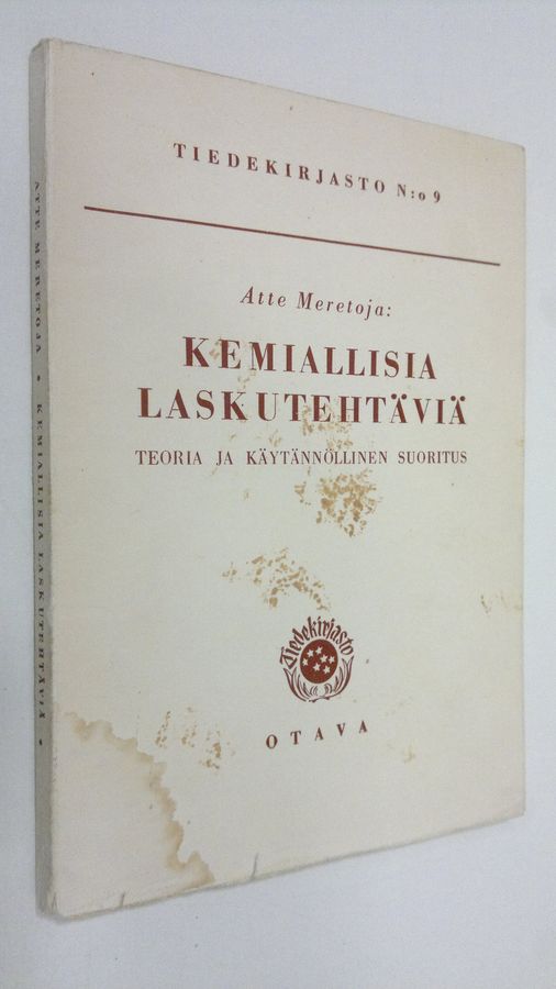 Atte Meretoja : Kemiallisia laskutehtäviä : teoria ja käytännöllinen suoritus