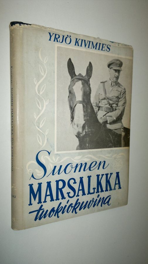 Yrjö Kivimies : Suomen Marsalkka tuokiokuvina