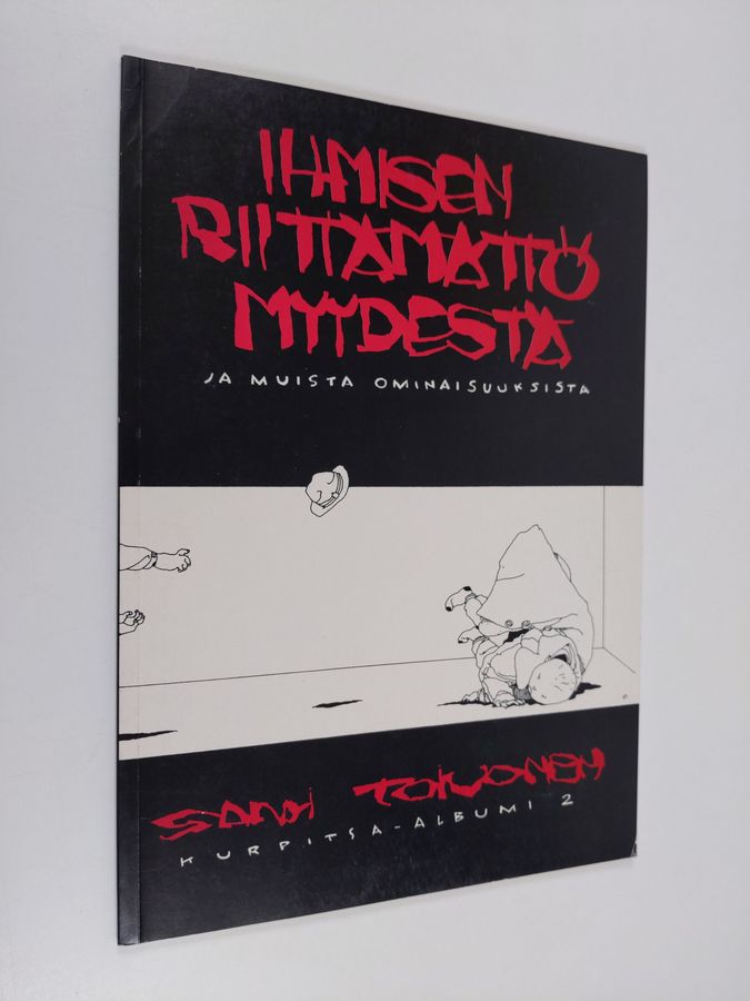 Sami Toivonen : Ihmisen riittämättömyydestä ja muista ominaisuuksista