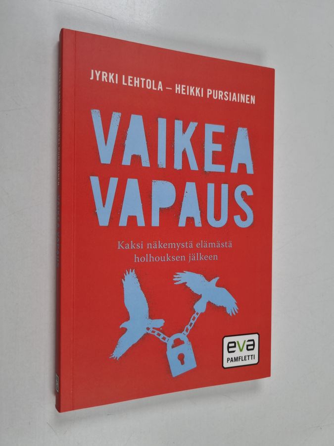 kaksi näkemystä elämästä holhouksen jälkeen