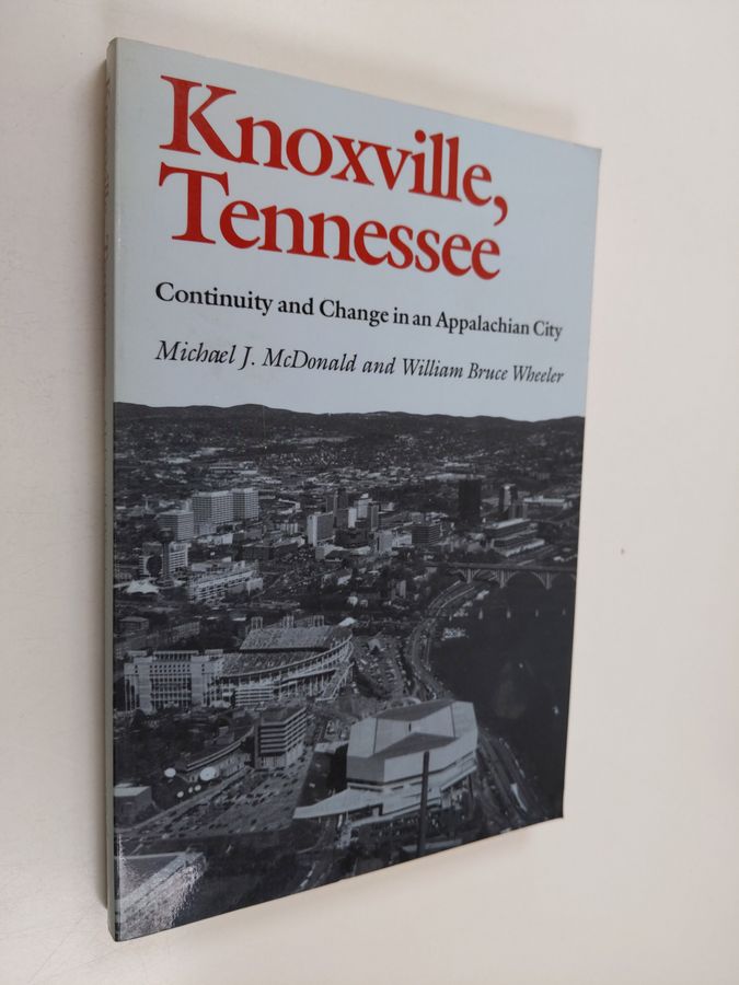 Knoxville, Tennessee - Continuity and Change in an Appalachian City