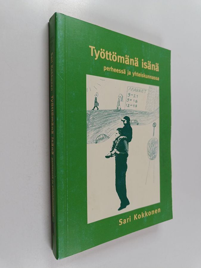 Työttömänä isänä perheessä ja yhteiskunnassa