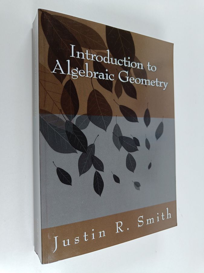 Introduction to Algebraic Geometry