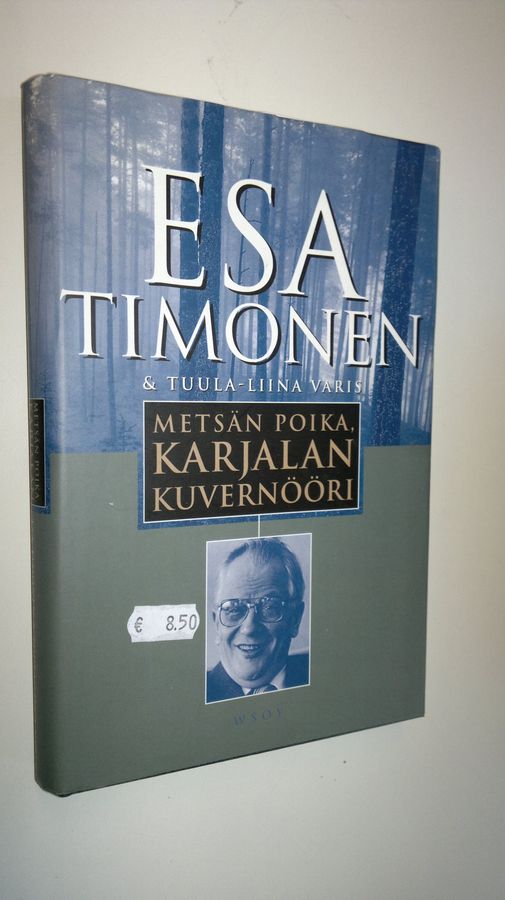 Esa Timonen : Metsän poika, Karjalan kuvernööri