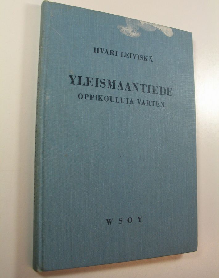 Iivari Leiviskä : Yleismaantiede oppikouluja varten