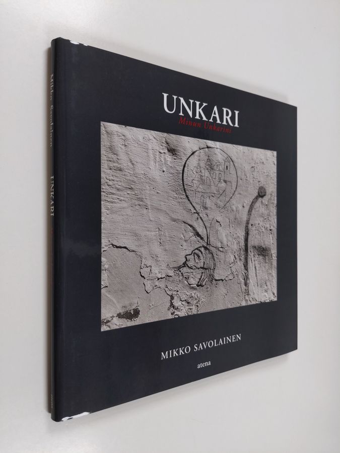 Mikko Savolainen : Unkari : minun Unkarini