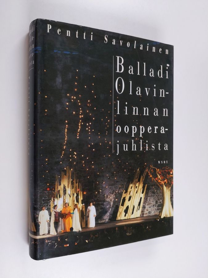 Pentti Savolainen : Balladi Olavinlinnan oopperajuhlista