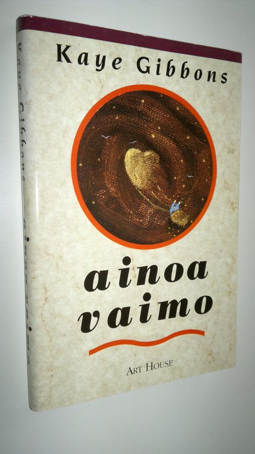 Kaye Gibbons : Ainoa vaimo