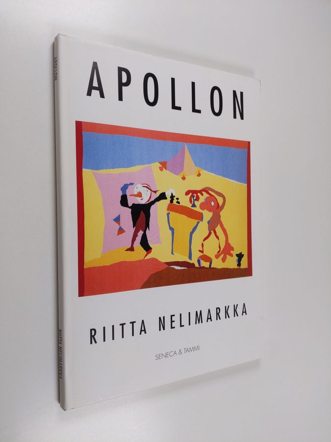 Riitta Nelimarkka : Apollon : momentteja Apollonin elämästä = moment ur Apollons levnad